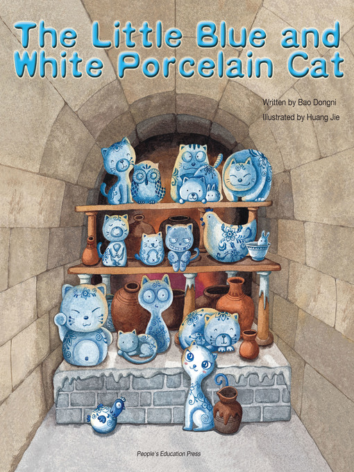 Title details for The Little Blue and White Porcelain Cat by Bao Dongni - Available